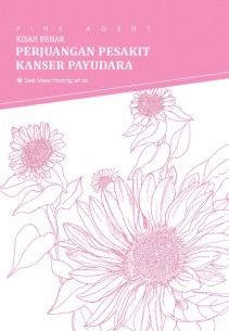 Pink Agent: Kisah Benar Perjuangan Pesakit Kanser Payudara Pink Agent: Kisah Benar Perjuangan Pesakit Kanser Payudara